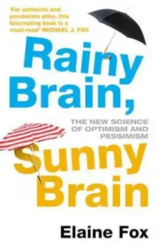 Rainy Brain, Sunny Brain, Paperback/Elaine Fox