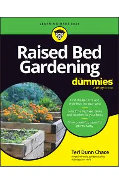 Raised Bed Gardening for Dummies - Teri Dunn Chace