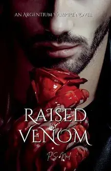 Raised By Venom, Paperback/P. S. Nail
