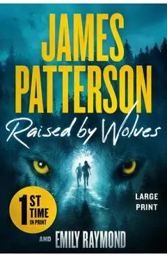 Raised by Wolves - James Patterson