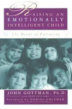 Raising an Emotionally Intelligent Child, Paperback/John Gottman, Joan Declaire