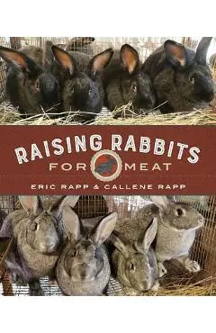 Raising Rabbits for Meat - Eric Rapp