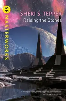 Raising The Stones, Paperback/Sheri S. Tepper