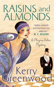 Raisins and Almonds. Miss Phryne Fisher Investigates, Paperback/Kerry Greenwood