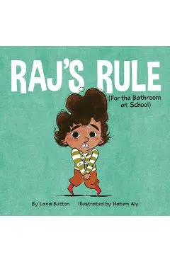 Raj's Rule (for the Bathroom at School) - Lana Button