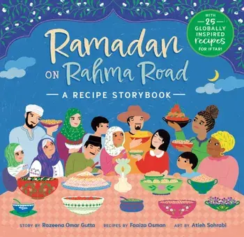 Ramadan on Rahma Road. A Recipe Storybook, Paperback/Faaiza Osman