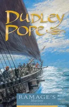 Ramage's Mutiny: The Lord Ramage Novels, Paperback/Dudley Pope