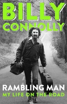 Rambling Man. My Life on the Road, Hardback/Billy Connolly