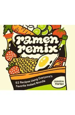 Ramen Remix - Jessica Harlan