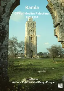 Ramla: City of Muslim Palestine, 715-1917. Studies in History, Archaeology and Architecture, Paperback/***