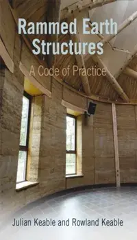 Rammed Earth Structures. A Code of Practice, 2 ed, Paperback/Rowland Keable