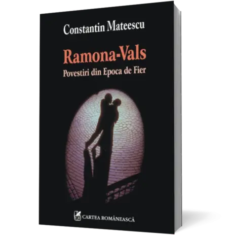 Ramona-Vals. Povestiri din Epoca de Fier