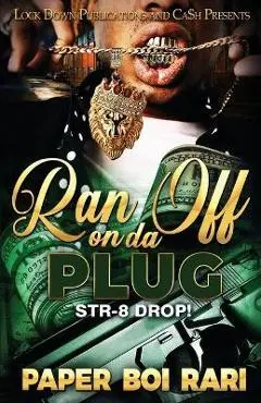 Ran off on da Plug - Paper Boi Rari