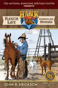 Ranch Life: Cowboys and Horses, Paperback/John R. Erickson
