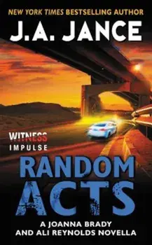 Random Acts: A Joanna Brady and Ali Reynolds Novella, Paperback/J. a. Jance