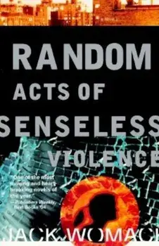 Random Acts of Senseless Violence, Paperback/Jack Womack