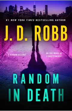 Random in Death: An Eve Dallas Novel - J. D. Robb