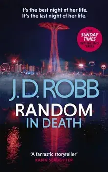 Random in Death: An Eve Dallas thriller (In Death 58), Paperback/J. D. Robb