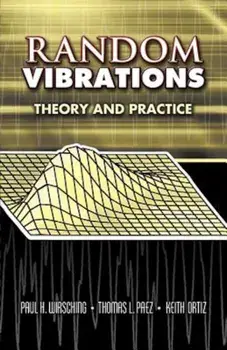 Random Vibrations: Theory and Practice, Paperback/Paul H. Wirsching