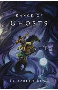 Range of Ghosts - Elizabeth Bear