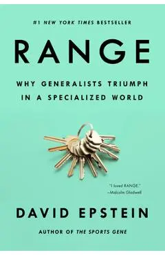 Range: Why Generalists Triumph in a Specialized World - David Epstein
