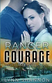 Ranger Courage, Paperback/Lynn Shannon