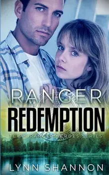 Ranger Redemption, Paperback/Lynn Shannon