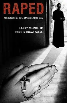 Raped: Memories of a Catholic Altar Boy/Dennis Domrzalski
