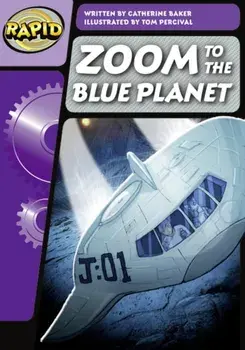 Rapid Phonics Step 3: Zoom to the Blue Planet (Fiction), Paperback/Catherine Baker
