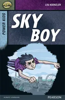 Rapid Stage 7 Set A: Power Kids: Sky Boy, Paperback/Lou Kuenzler