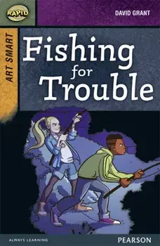 Rapid Stage 8 Set A: Art Smart: Fishing for Trouble, Paperback/***