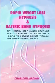 rapid weight loss hypnosis & gastric band hypnosis, Paperback/Charlotte Brown