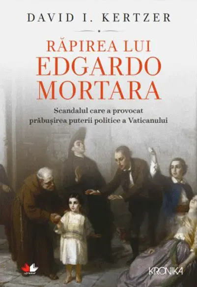 Rapirea lui Edgardo Mortara | David I. Kertzer