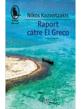 Raport catre El Greco/Nikos Kazantzakis