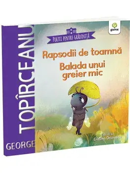 Rapsodii de toamna. Balada unui greier mic/George Topirceanu