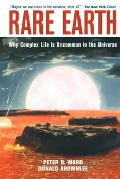 Rare Earth: Why Complex Life Is Uncommon in the Universe, Paperback/Peter D. Ward
