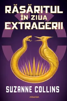 Rasaritul in ziua extragerii. Seria Jocurile foamei. Volumul 5/Suzanne Collins