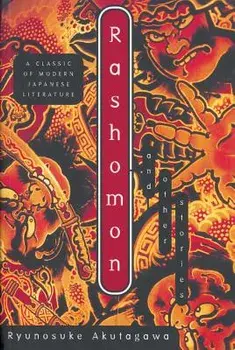 Rashomon: And Other Stories, Paperback/Ryunosuke Akutagawa