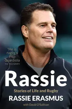 Rassie. Stories of Life and Rugby, Paperback/Rassie Erasmus
