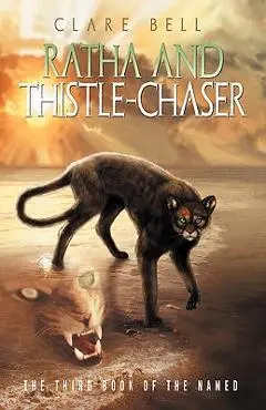 Ratha and Thistle-Chaser - Clare Bell