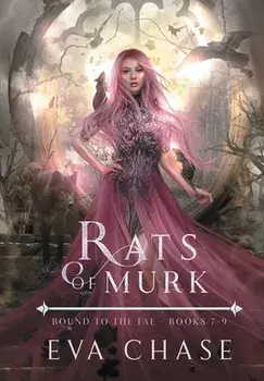 Rats of Murk: Bound to the Fae - Books 7-9, Hardcover/Eva Chase