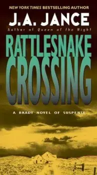 Rattlesnake Crossing, Paperback/J. a. Jance