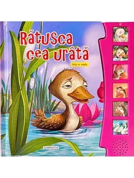 Ratusca cea urata. Carte cu sunete/***