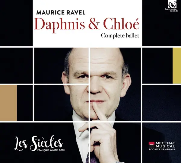 Ravel: Daphnis & Chloe | Les Siecles, Maurice Ravel