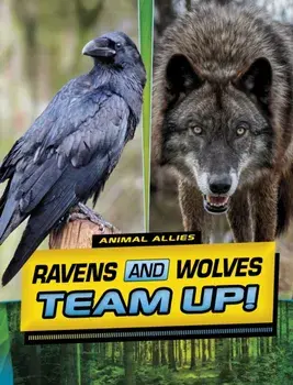 Ravens and Wolves Team Up!, Hardback/Stephanie True Peters