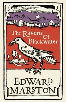Ravens of Blackwater. An arresting medieval mystery from the bestselling author, Paperback/Edward Marston