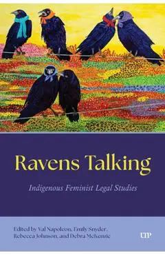 Ravens Talking: Indigenous Feminist Legal Studies - Rebecca Johnson