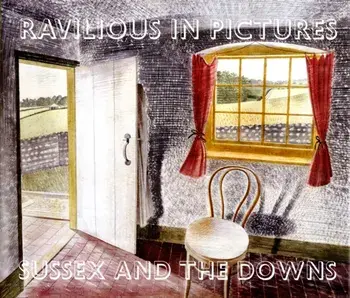 Ravilious in Pictures. Sussex and the Downs, Hardback/James Russell
