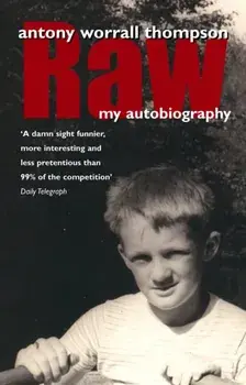 Raw. My Autobiography, Paperback/Antony Worrall Thompson