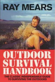 Ray Mears Outdoor Survival Handbook, Paperback/Ray Mears